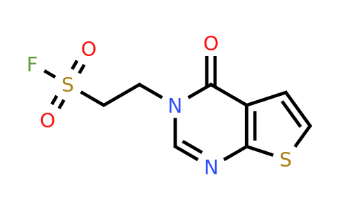 2-{4-oxo-3H,4H-thieno[2,3-d]pyrimidin-3-yl}ethane-1-sulfonyl fluoride