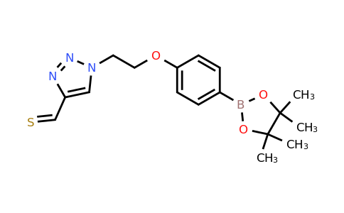 1-(2-(4-(4,4,5,5-Tetramethyl-1,3,2-dioxaborolan-2-yl)phenoxy)ethyl)-1H-1,2,3-triazole-4-carbothialdehyde